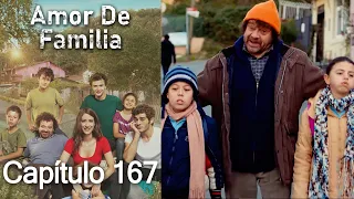 Amor De Familia | Capítulo 167