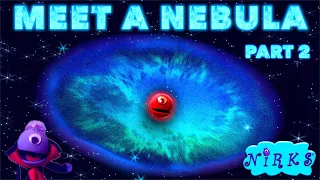 Meet a Nebula (Part 2) - The Nirks – Outer Space / Astronomy Song for Kids