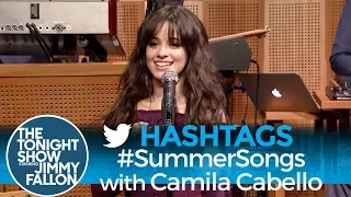 Hashtags: #SummerSongs with Camila Cabello