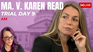 LIVE TRIAL | MA. v Karen Read Trial Day 9 - Julie Albert Cross. Removal of Aiden Kearney Hearing