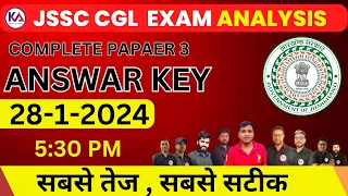 JSSC CGL 2024 Paper 3 Complete Answer Key & Paper Analysis 28 Jan Shift 3 | JSSC CGL Live Answer Key