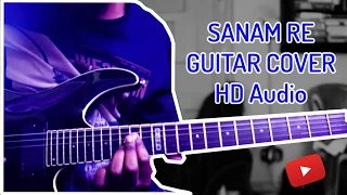 Sanam Re Title Track || Mithoon || Arijit Singh || Guitar Cover (HD Audio)