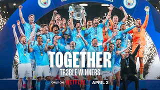 TOGETHER: TREBLE WINNERS | NETFLIX Documentary Trailer