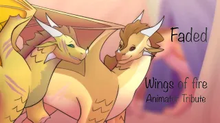 •FADED• Wings of Fire Animtor Tribute!