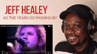 Jeff Healey - As The Years Go Passing By - Reaction Video