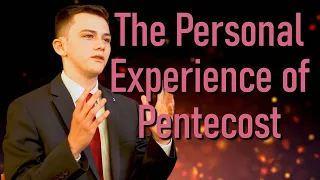 The Personal Experience of Pentecost (May 19, 2024)