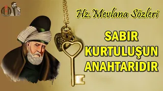 Hz. Mevlana Sözleri 💔 Mutlaka Dinleyin İlaç Gibi 💔 Sabır Kurtuluşun Anahtarıdır...!!!