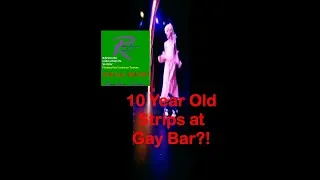 10 Year Old Strips at Gay Bar?!:  @RRPSHOW Special Report