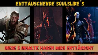 Meine Top 5 Soulslike Enttäuschungen: Diese 5 Soulslike´s haben mich am meisten enttäuscht