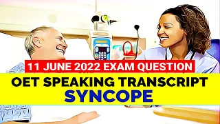 OET SPEAKING TRANSCRIPT - SYNCOPE | SPEAK WITH MIHIRAA