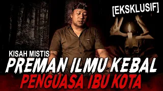 NGERI PREMAN INI PUNYA ILMU KEBAL BISA NGUASAIN JAKARTA & CIKAMPEK !! KISAH MISTIS PREMAN PENSIUN