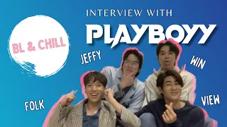 BL & Chill interview with Playboyy the series