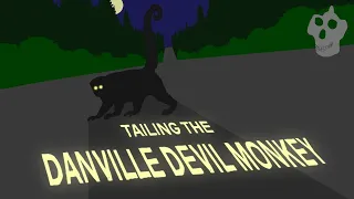 Tailing The Danville Devil Monkey - Cryptozoology Documentary 2021