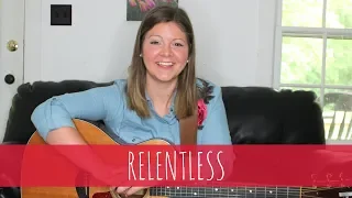 Relentless By Hillsong United | Acoustic Guitar Worship Cover