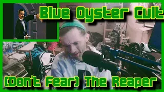 (Don't Fear) The Reaper- Blue Oyster Cult (Reaction)