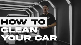 HOW TO PROPERLY CLEAN YOUR CAR