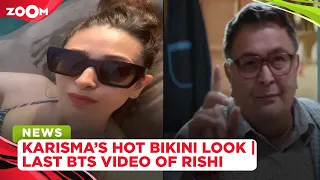 Karisma Kapoor’s HOT swimsuit look | Rishi Kapoor’s last BTS from Sharmaji Namkeen