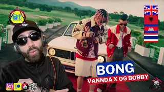 OG Bobby | VannDa || BONG || Parked Up Anywhere 🇬🇧🇦🇱🇰🇭🇹🇭 REACTION [2022]