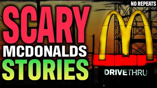 10 True Scary McDonalds Stories You've Never Heard Narrated On YouTube Before | Mature Audience Only