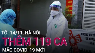 Ngày 14/11, Hà Nội thêm 119 ca mắc Covid-19, phát hiện ổ dịch liên quan quán karaoke | VTC Now