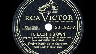 1946 HITS ARCHIVE: To Each His Own - Freddy Martin (Stuart Wade, vocal) (a #1 record)