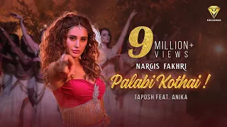 PALABI KOTHAI presenting NARGIS FAKHRI | TAPOSH featuring ANIKA