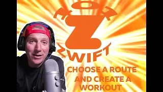 ZWIFT 101 - How to Choose Your Route and Create a Custom Workout Erg Mode