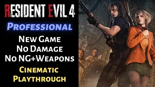[Resident Evil 4 Remake] Professional, No Damage, New Game Playthrough, No NG+ Weapons/Infinite Ammo