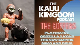 The KOFFERS: Godzilla x Kong The New Empire Suko & Doug Playmates
