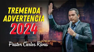 Tremenda Advertencia 2024 - Pastor Carlos Rivas