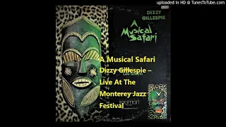 A Musical Safari b /Dizzy Gillespie – Monterey Jazz Festival (1974)