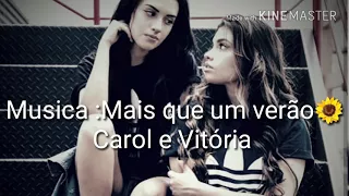 Música:Mais que um verão Carol e Vitória (letra)