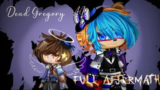 🔹!Dead¡ Gregory AU [FULL AFTERMATH]🔹