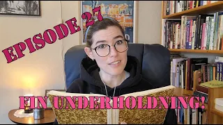 Episode 27: Fin underholdning!