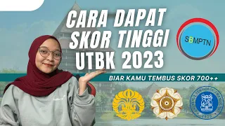 CARA DAPAT SKOR TINGGI UTBK 2023, BIAR TEMBUS 1000!!!