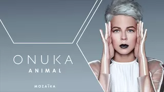 03. ONUKA - ANIMAL