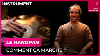 Le handpan, comment ça marche ? Par Quentin Kayser - Culture Prime