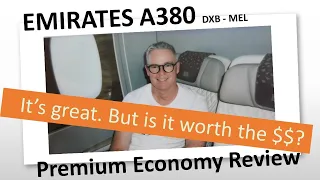 The BEST Premium Economy I have experienced. But is it WORTH the $$$$       Emirates Dubai-Melbourne