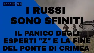 Le divisioni russe sono sfinite.La depressione degli esperti prorussi e la fine del ponte di Crimea.