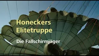 Honeckers Elitetruppe – Die Fallschirmjäger