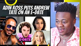 Adin Ross puts Andrew Tate on an E-Date.. | REACTION