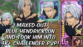 I maxed out Blue Hendrickson and took him into 4k+ Challenger PVP! - Seven Deadly Sins: Grand Cross