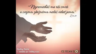 Služby Božie - 1. nedeľa po Veľkej noci - 7.4.2024