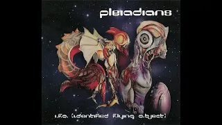 Pleiadians - I.F.O. [I.dentified F.lying O.bject] (2015)