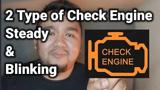 2 Type of Check Engine ( Steady & Blinking )