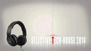 Selective Tech House 2014 ( Tech house - Techno )