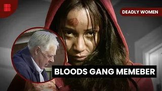 Bloods Gang Murder - Deadly Women - S05 EP03 - True Crime