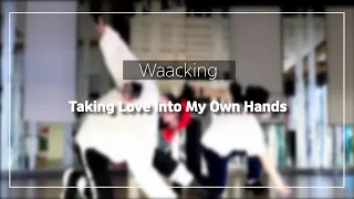 'Sylvester-Taking Love Into My Own Hands' WAACKING ROUTINE | Waack.Sun Waacking Choreo