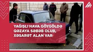 Yağışlı hava Göygöldə qəzaya səbəb olub, xəsarət alan var