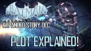 Batman Arkham Origins: Expanded Story DLC Plot Explained!